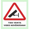 Uzlīme( Tiek veikta video novērošana ), h155x145mm, 1gab.